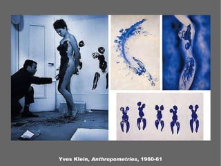 Yves Klein,  Anthropometries , 1960-61 