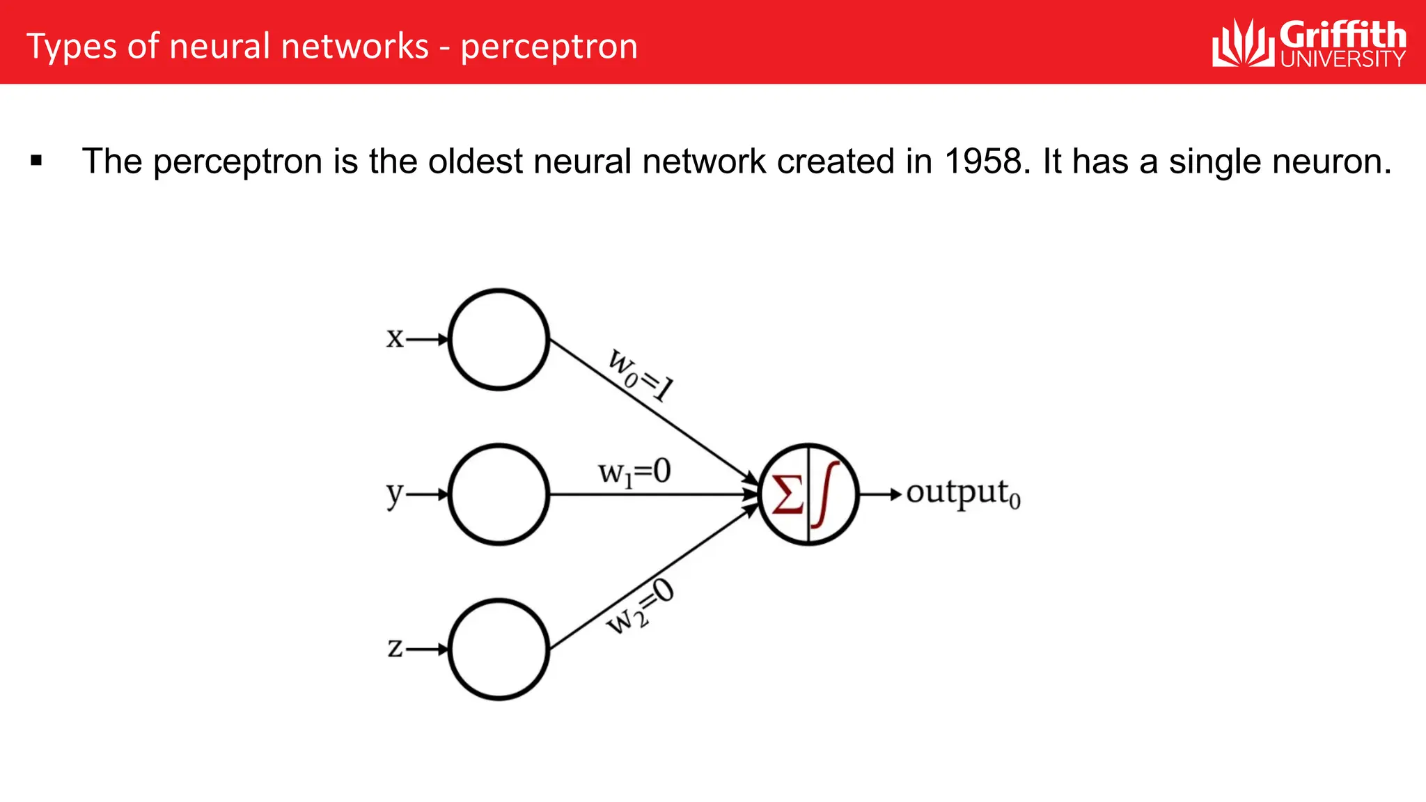 Types of neural networks - perceptron § The perceptron is the oldest neural network created in 1958. It has a single neuron. 
