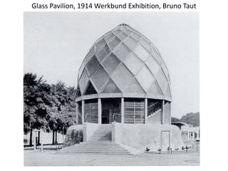 Glass Pavilion, 1914 Werkbund Exhibition, Bruno Taut
 
