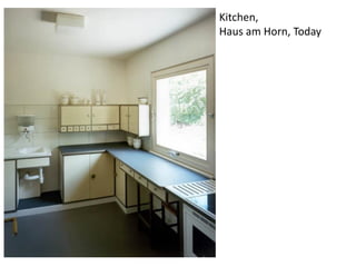Kitchen,
Haus am Horn, Today
 