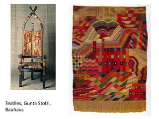 Textiles, Gunta Stolzl,
Bauhaus
 