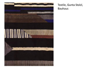 Textile, Gunta Stolzl,
Bauhaus
 