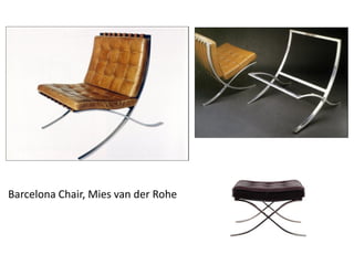 Barcelona Chair, Mies van der Rohe
 