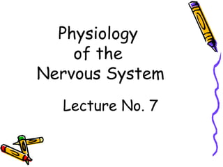 Physiology  of the  Nervous System ,[object Object]