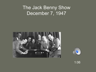 The Jack Benny ShowDecember 7, 19471:06