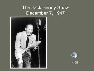 The Jack Benny ShowDecember 7, 19474:09