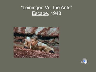 “Leiningen Vs. the Ants”Escape, 1948