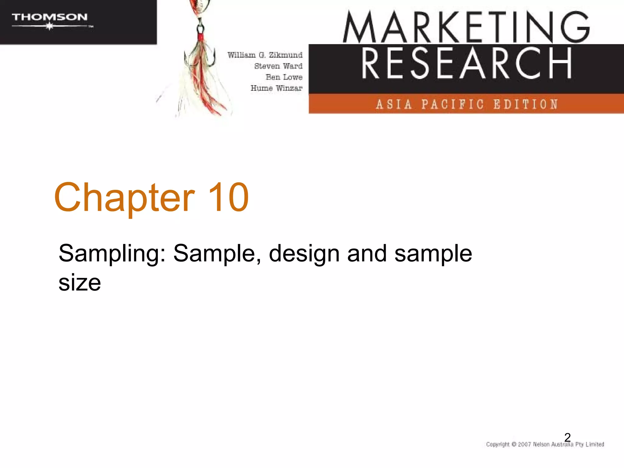 Chapter 10
Sampling: Sample, design and sample
size




                                      2
 