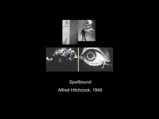 Spellbound Alfred Hitchcock, 1945 