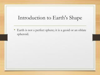 Lecture 7 unit 3 3(ii). Shape of the Earth | PPTX