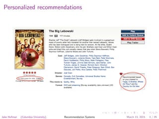 Personalized recommendations
Jake Hofman (Columbia University) Recommendation Systems March 13, 2015 3 / 29
 