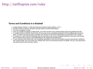 http://netﬂixprize.com/rules
Jake Hofman (Columbia University) Recommendation Systems March 13, 2015 5 / 29
 