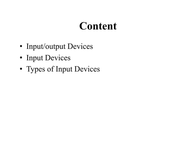 Input/output Devices • Input Devices • Types of Input Devices | PPT