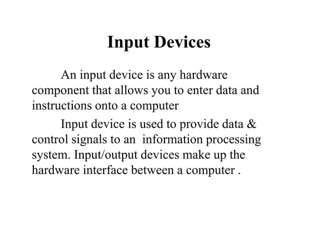 Input/output Devices • Input Devices • Types of Input Devices | PPT
