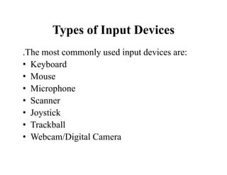 Input/output Devices • Input Devices • Types of Input Devices | PPT