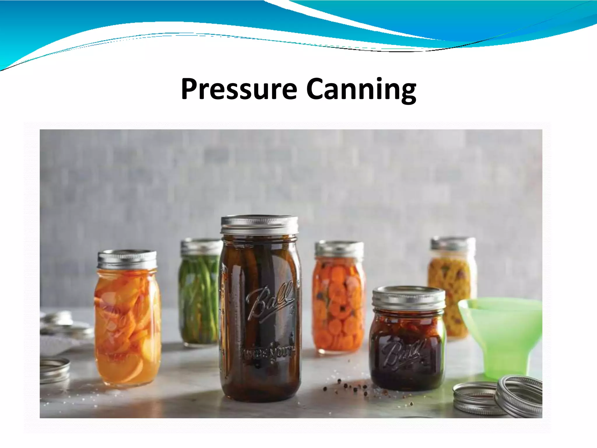 Pressure Canning
 