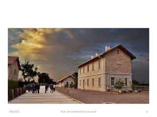 4/6/2022 Arch. Dania Abdel-Aziz/ Lecture 8 3
 