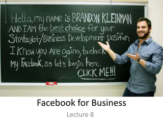 Facebook for Business Lecture 8 