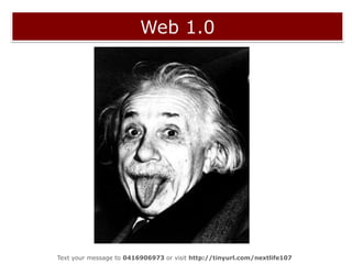 Back to your PLE and PLNText your message to 0416906973 or visit http://tinyurl.com/nextlife107  