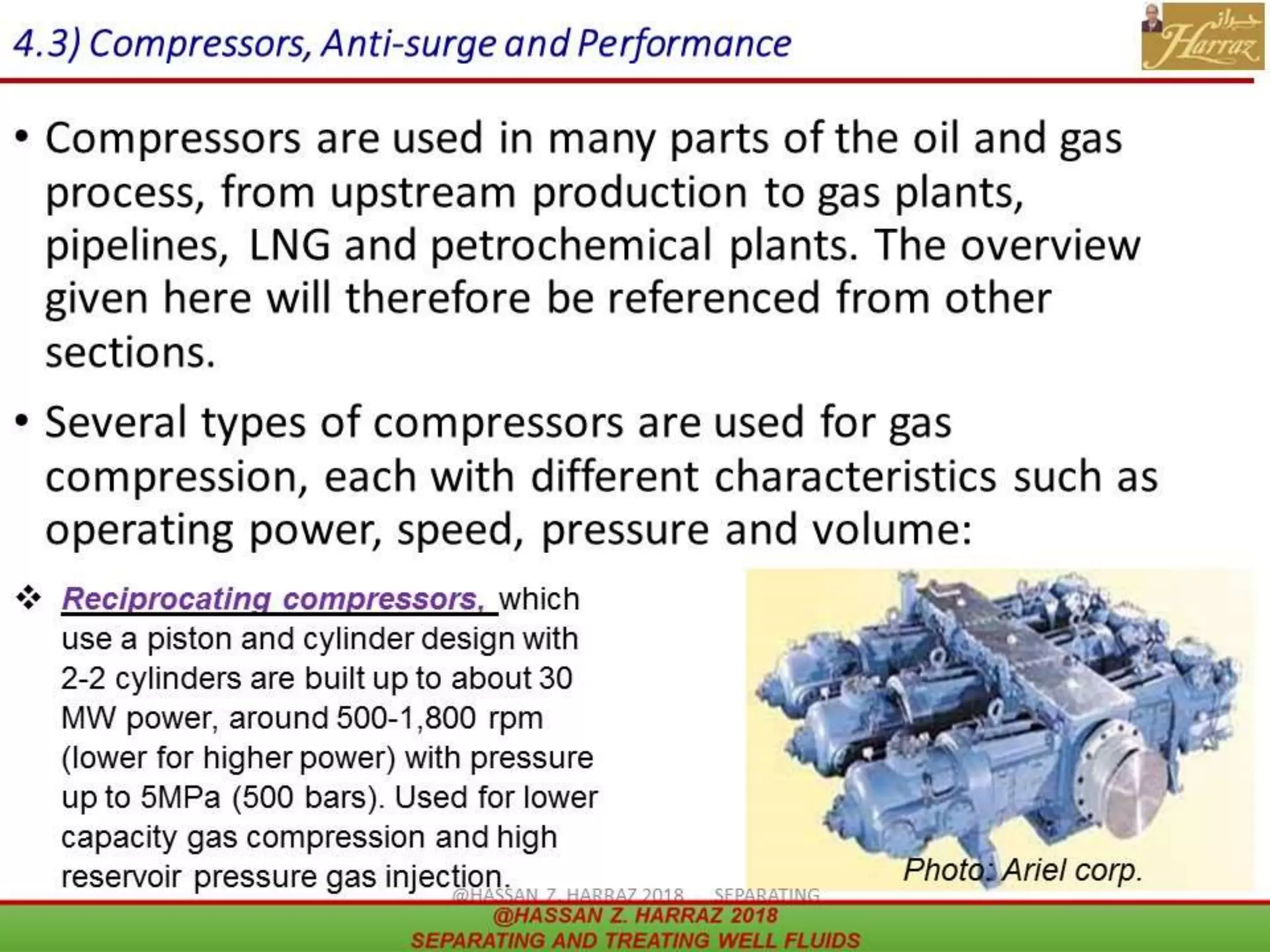 4.3) Compressors, Anti-surge and Performance
 Reciprocating compressors
 