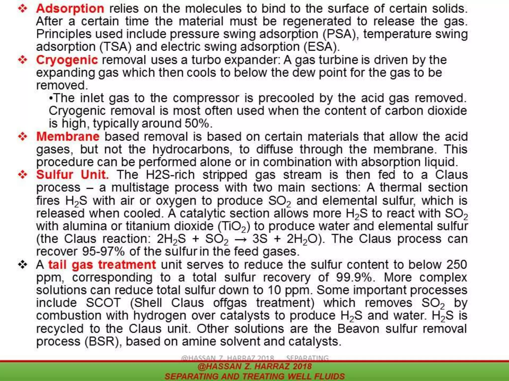 Adsorption
Cryogenic
Membrane
Sulfur Unit.
tail gas treatment
 