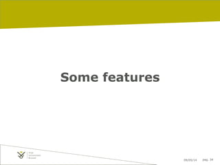 09/05/14 pag. 34
Some features
 