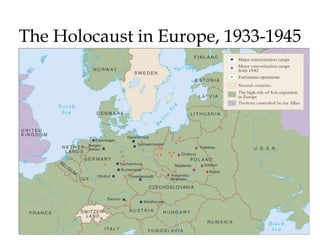 55
The Holocaust in Europe, 1933-1945
 