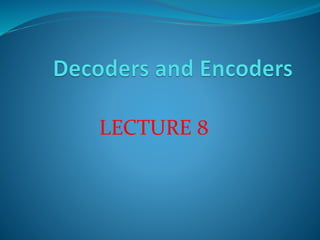 LECTURE 8
 