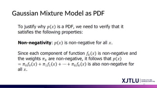 24
Gaussian Mixture Model as PDF
 