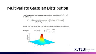 7
Multivariate Gaussian Distribution
 