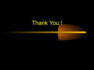Thank You !

 
