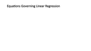 Equations Governing Linear Regression
 