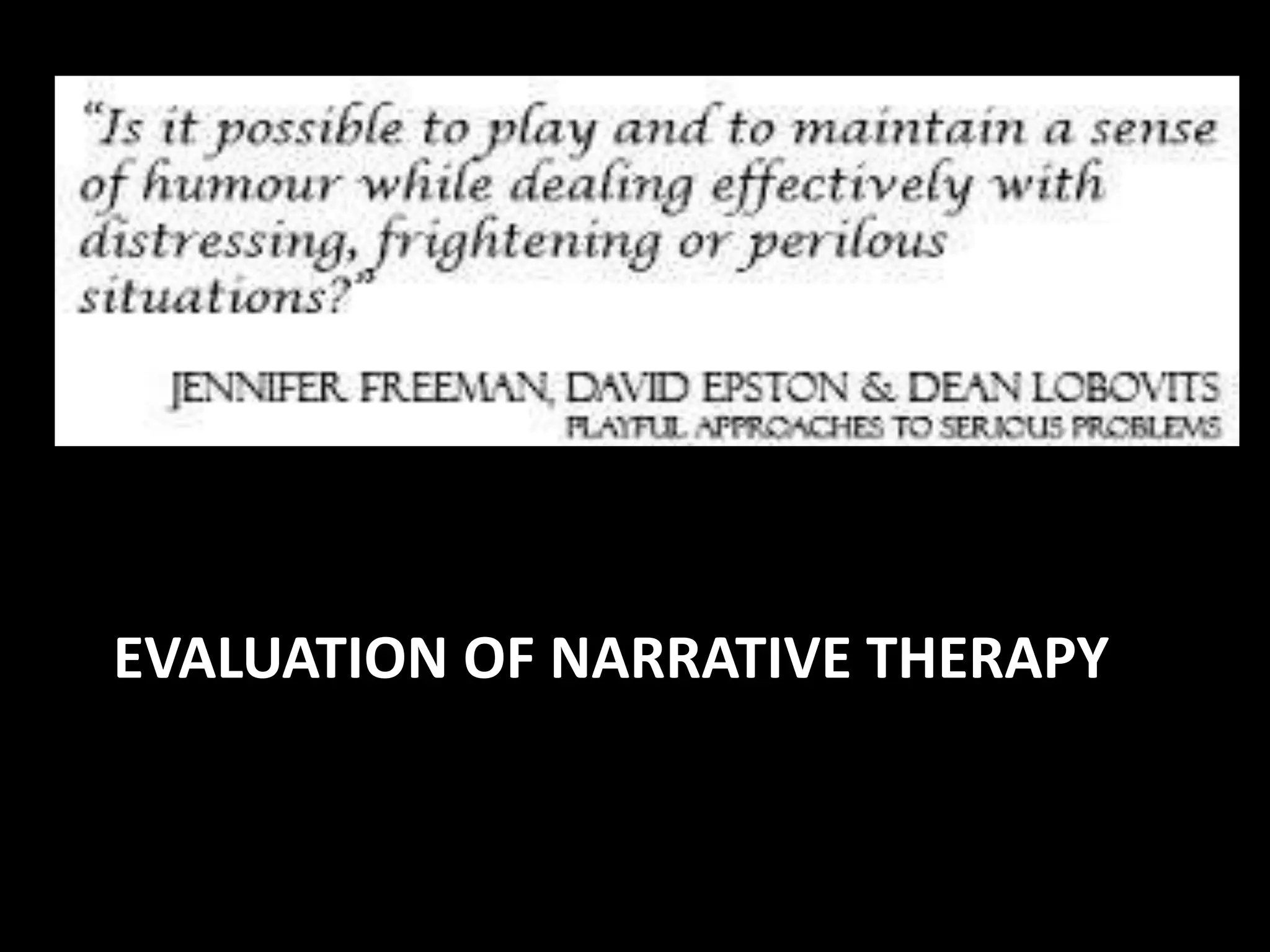 EVALUATION OF NARRATIVE THERAPY

 