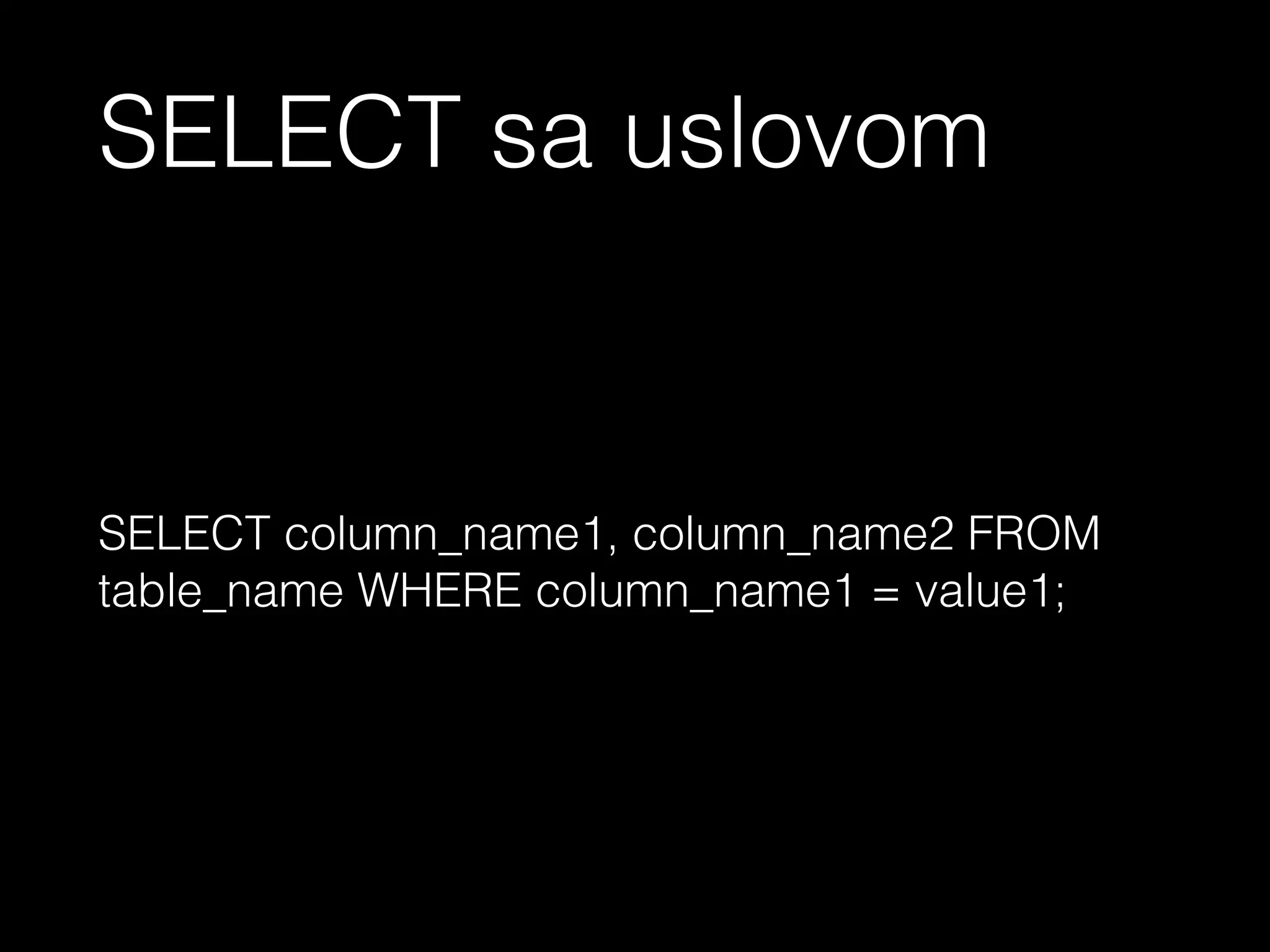 - Baze podataka
- DBMS
- Tabela
- Redovi
- Kolone
- Atributi
- Primary key
- Foreign key
<?php echo ‘To sum up’?>
 