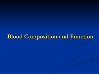 Blood Composition and Function 
