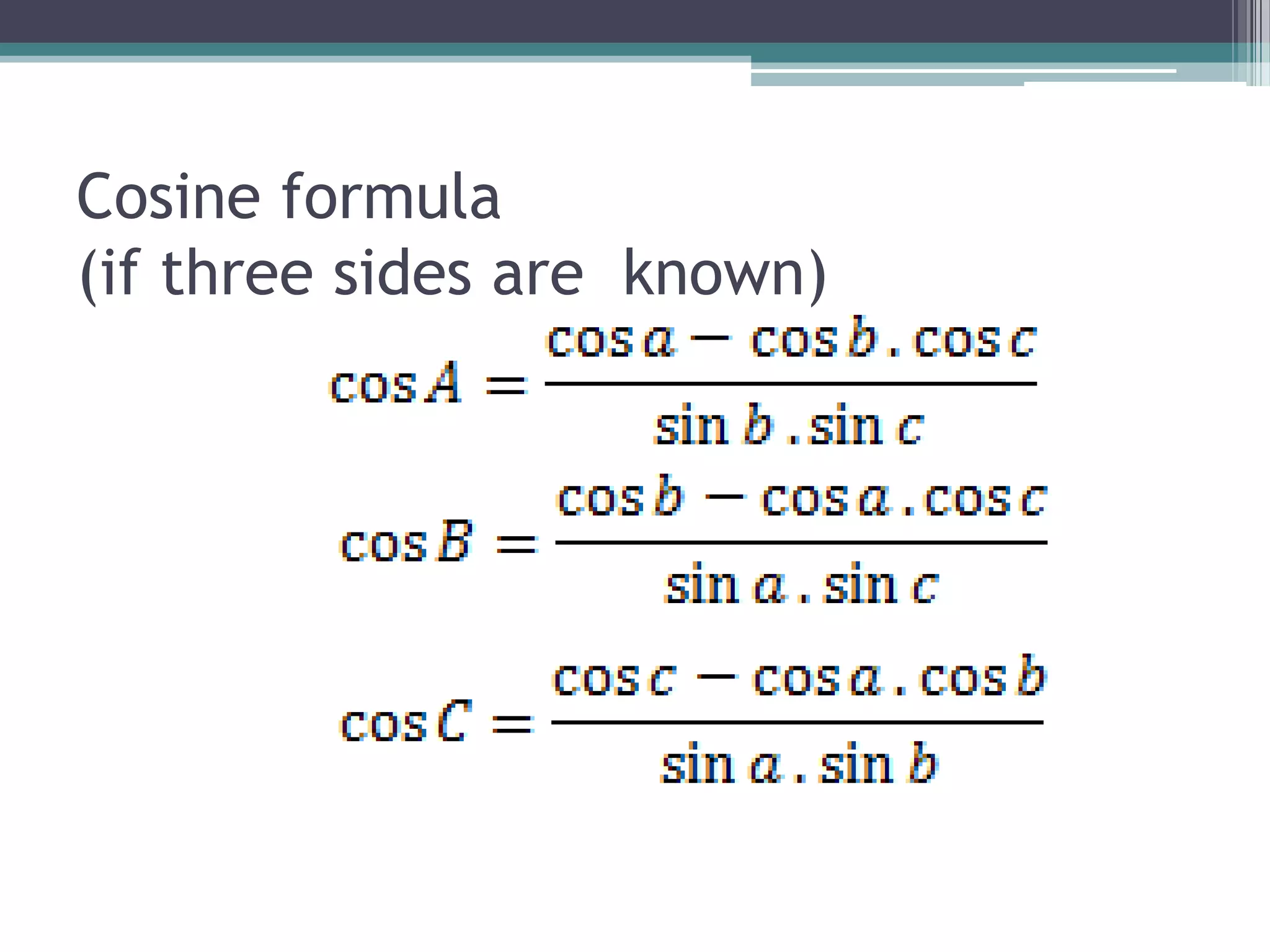 Cosine formula
(if three sides are known)

 