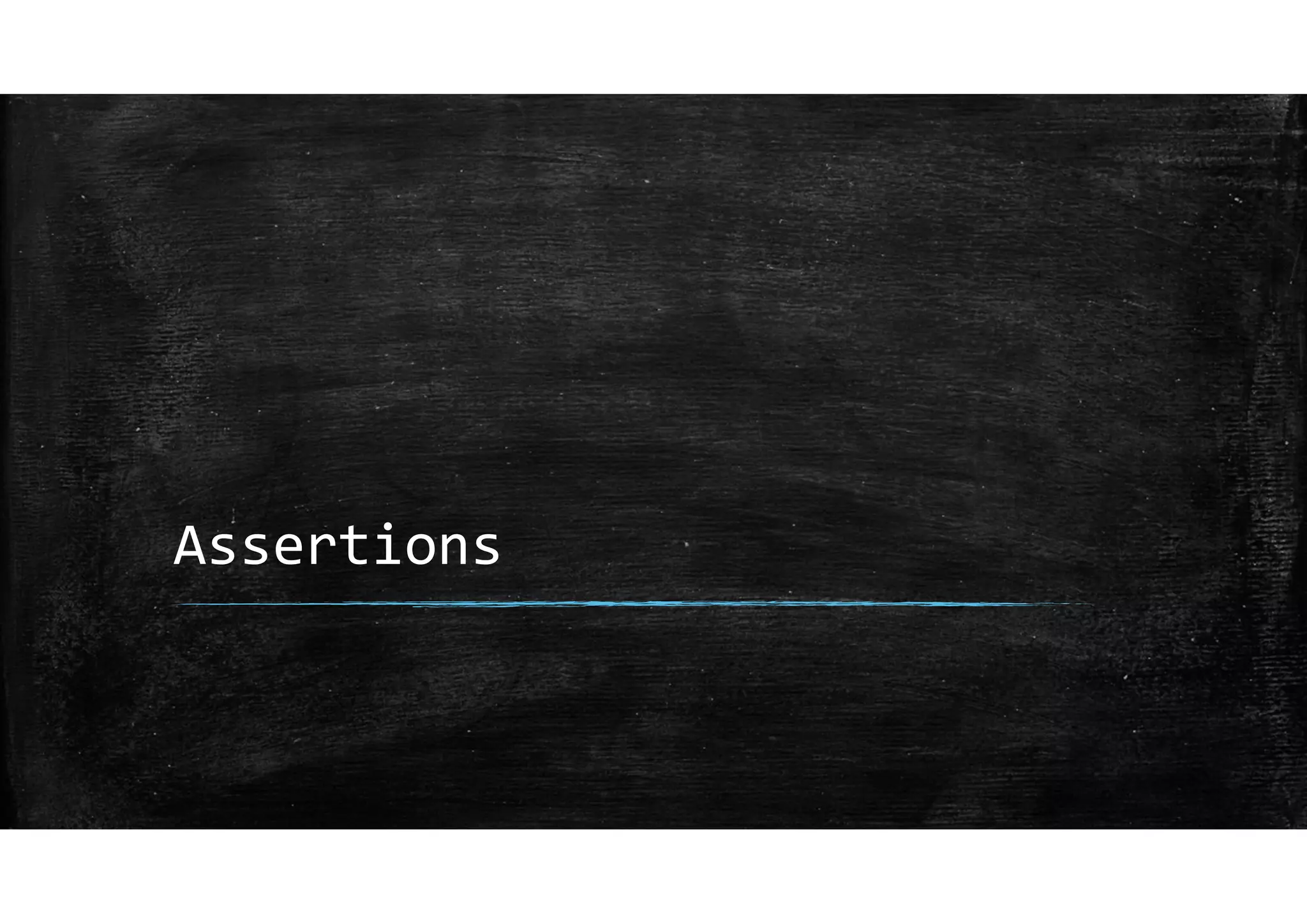 Assertions
 