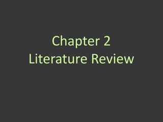 Chapter 2
Literature Review
 