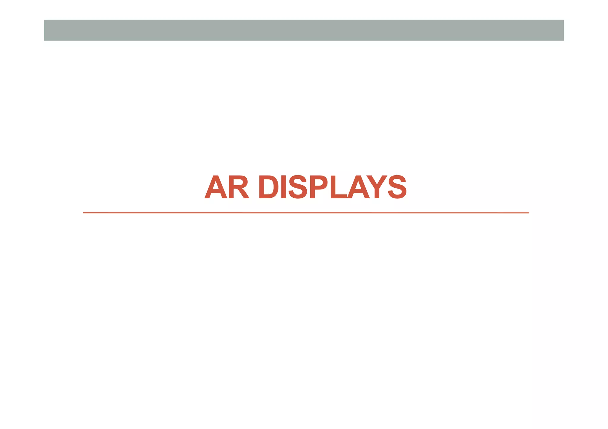 AR DISPLAYS
 