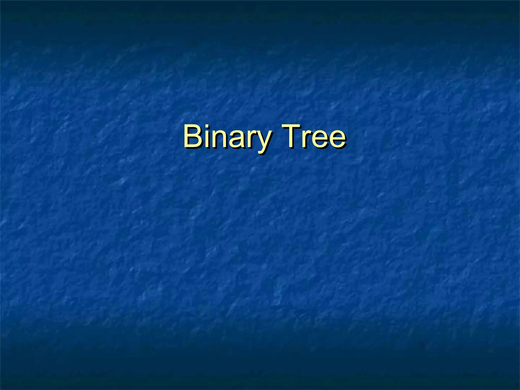 Binary TreeBinary Tree
 