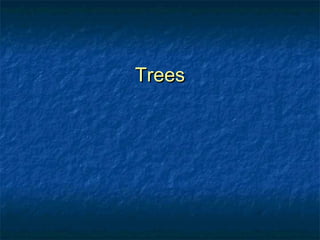 TreesTrees
 