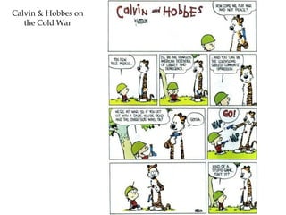 Calvin & Hobbes on
the Cold War
 