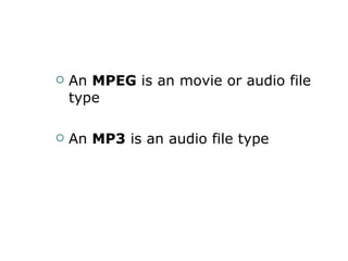An  MPEG  is an movie or audio file type  An  MP3  is an audio file type  