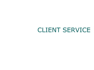 CLIENT SERVICE 