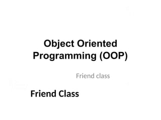 Understanding Friend Classes in Object Oriented Programming (OOP) for ...
