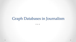 Graph Databases in Journalism
 