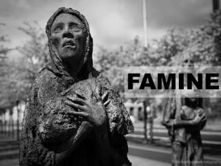 FAMINE
 