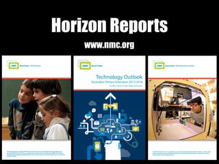 www.nmc.org
Horizon Reports
 