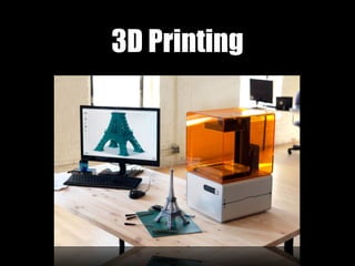 3D Printing
 
