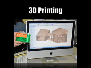 3D Printing
 